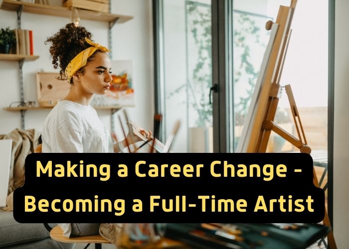 Making a Career Change - Becoming a Full-Time Artist thumb